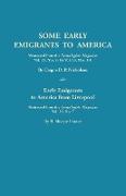 Some Early Emigrants to America, Abstracted from the Genealogists' Magazine, Vol. 12, Nos. 1-16, Vol. 13, Nos. 1-8, Also Early Emigrants to America fr