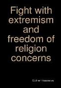 Fight with Extremism and Freedom of Religion Concerns