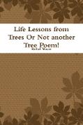 Life Lessons from Trees or Not Another Tree Poem!