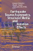 Earthquake Source Asymmetry, Structural Media and Rotation Effects