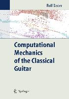 Computational Mechanics of the Classical Guitar