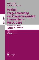 Medical Image Computing and Computer-Assisted Intervention - MICCAI 2003 (2)