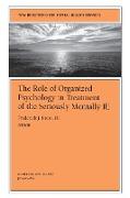 The Role of Organized Psychology in Treatment of the Seriously Mentally Ill