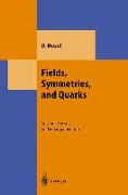 Fields, Symmetries and Quarks