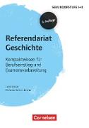 Referendariat Sekundarstufe I + II, Geschichte (3. Auflage), Kompaktwissen für Berufseinstieg und Examensvorbereitung, Buch mit Materialien über Webcode