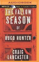 The Fallow Season of Hugo Hunter