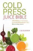 Cold Press Juice Bible