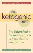 The Ketogenic Diet: A Scientifically Proven Approach to Fast, Healthy Weight Loss