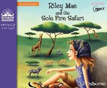 Riley Mae and the Sole Fire Safari: Volume 3