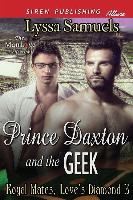 Prince Daxton and the Geek [Royal Mates, Love's Diamond 3] (Siren Publishing Allure Manlove)