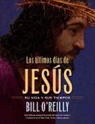 Los Últimos Días de Jesús (the Last Days of Jesus)