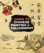 Guide to Chinese Painting and Calligraphy Traditional Techniques