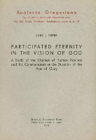 Participated Eternity in the Vision God. a Study of the Opinion of Thomas Aquinas and His Commentators on the Duration of the Acts of Glory: A Study o