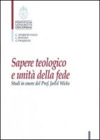 Sapere Teologico E Unita Della Fede: Studi in Onore del Prof. J. Wicks