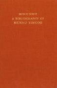 A Bibliography of Menno Simons CA. 1496-1561, Dutch Reformer: With a Census of Known Copies