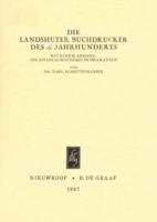 Die Landshuter Buchdrucker Des 16. Jahrhunderts: Mit Einem Anhang: Die Apianusdruckerei in Ingolstadt