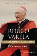 Rouco Varela, el cardenal de la libertad : una vida que se desvela