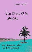 Von O bis O in Mexiko