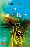 A Faithful Heart Leader Guide: Daily Guide for Joyful Living