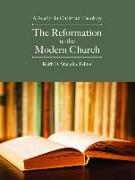 The Reformation to the Modern Church: A Reader in Christian Theology