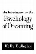 An Introduction to the Psychology of Dreaming