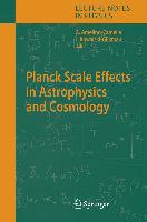 Planck Scale Effects in Astrophysics and Cosmology