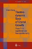 Thermodynamic Basis of Crystal Growth