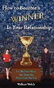 How to Become a Winner in Your Relationship