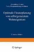 Optimale Finanzplanung von selbstgenutztem Wohneigentum