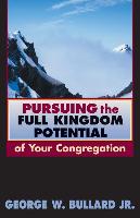 Pursuing the Full Kingdom Potential of Your Congregation