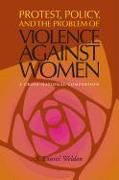 Protest, Policy, and the Problem of Violence against Women