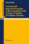 Existence and Regularity Properties of the Integrated Density of States of Random Schrödinger Operators