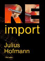Julius Hofmann: Re-import
