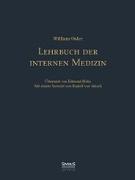 Lehrbuch der internen Medizin. Deutsche Übersetzung von William Oslers "Principles and practice of medicine"