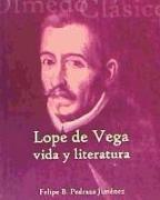 Lope de Vega : vida y literatura