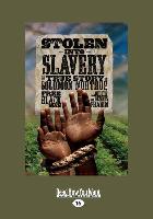 Stolen Into Slavery: The True Story of Solomon Northup, Free Black Man (Large Print 16pt)