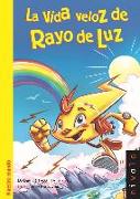 La vida veloz de Rayo de Luz