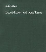 Bone Marrow and Bone Tissue