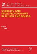 Stability and Wave Propagation in Fluids and Solids