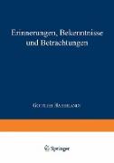 Erinnerungen Bekenntnisse und Betrachtungen