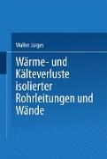 Wärme- und Kälteverluste Isolierter Rohrleitungen und Wände