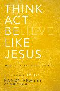 Think, Act, be Like Jesus