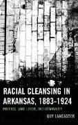 Racial Cleansing in Arkansas, 1883-1924