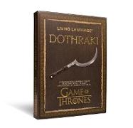 Living Language Dothraki: A Conversational Language Course Based on the Hit Original HBO Series Game of Thrones [With Paperback Book]