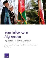 Iran's Influence in Afghanistan: Implications for the U.S. Drawdown
