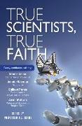 True Scientists, True Faith