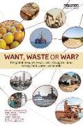 Want, Waste or War?