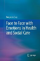 Face to Face with Emotions in Health and Social Care