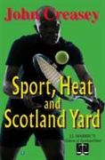 Sport, Heat, & Scotland Yard