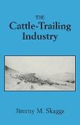 The Cattle-Trailing Industry